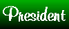 President